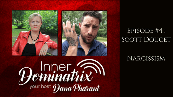 Episode #4:  Scott Doucet:  Narcissism
