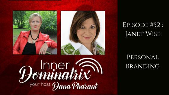 Episode #52: Janet Wise: Personal Branding